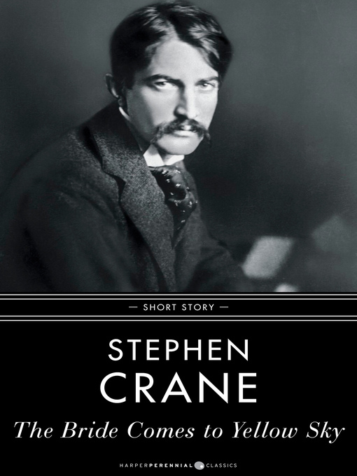 Title details for The Bride Comes to Yellow Sky by Stephen Crane - Available